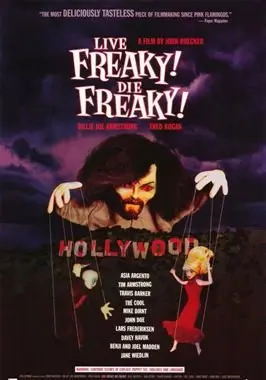 Live Freaky! Die Freaky!