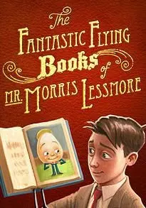 The Fantastic Flying Books of Mr. Morris Lessmore