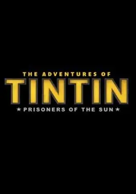 The Adventures of Tintin: Prisioners of the Sun