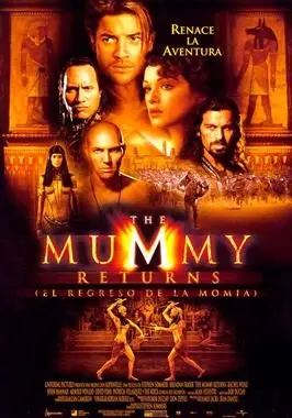 The Mummy Returns (El regreso de la momia)