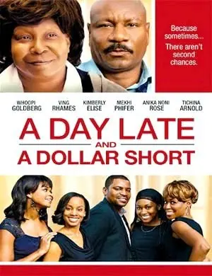 A Day Late and a Dollar Short